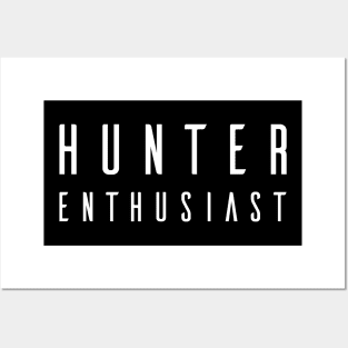 HUNTER ENTHUSIAST Posters and Art